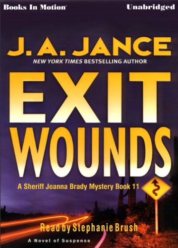 Exit Wounds by J.A. Jance, (Joanna Brady Series, Book 11) from Books In Motion.com (9781581168358) by J.A. Jance