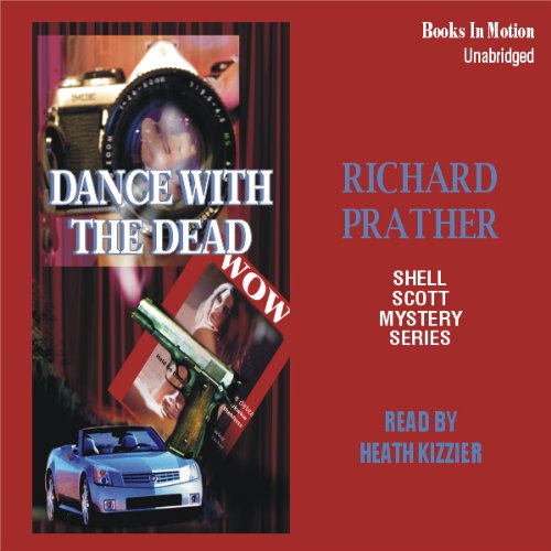 Dance With The Dead by Richard S. Prather, (Shell Scott Series, Book 17) from Books In Motion.com (9781581169911) by Richard S. Prather