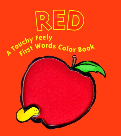 9781581170702: Red: A Touchy Feely First Words Color Book