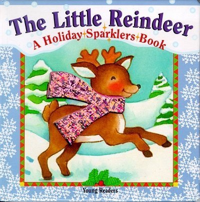 Stock image for The Little Reindeer: A Holiday Sparklers Book for sale by Wonder Book