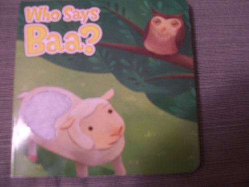 Stock image for Who Says Baa? (A Touch-and-Feel Book) for sale by Ergodebooks