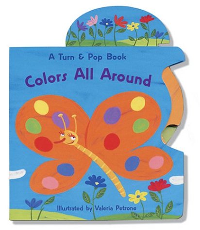 Imagen de archivo de Colors All Around! (A Turn & Pop Book) a la venta por -OnTimeBooks-