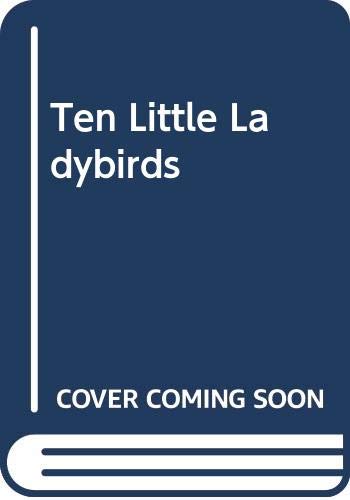 Imagen de archivo de Ten Little Ladybirds a la venta por AwesomeBooks