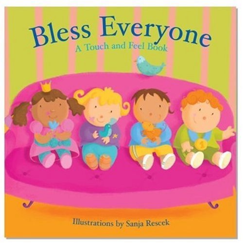 Imagen de archivo de Bless Everyone: A Touch And Feel Book a la venta por HPB Inc.