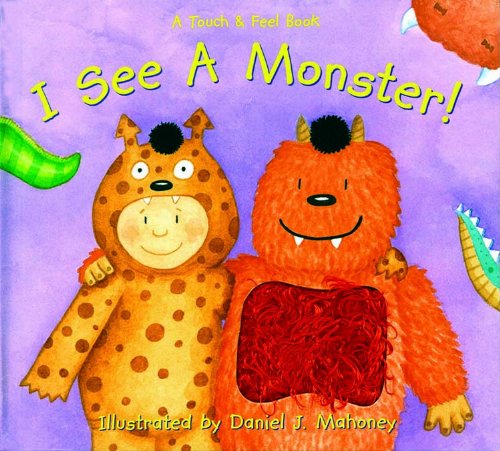 9781581174830: I See a Monster: A Touch And Feel Book