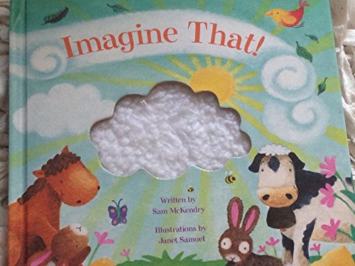 Stock image for Imagine That: A Touch And Feel Book for sale by Wonder Book