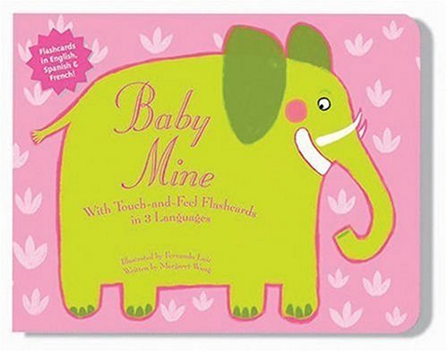 Stock image for Baby Mine [With Touch-&-Feel Flashcards in 3 Languages] for sale by AwesomeBooks