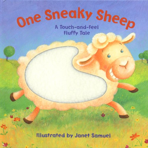 Beispielbild fr One Sneaky Sheep: A Touch-and-feel Fluffy Tale (Touch-And-Feel Book) (Touch-And-Feel Books (Piggy Toes)) zum Verkauf von Wonder Book