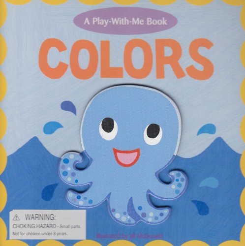 Beispielbild fr Colors : A Play-with-Me Book zum Verkauf von Better World Books