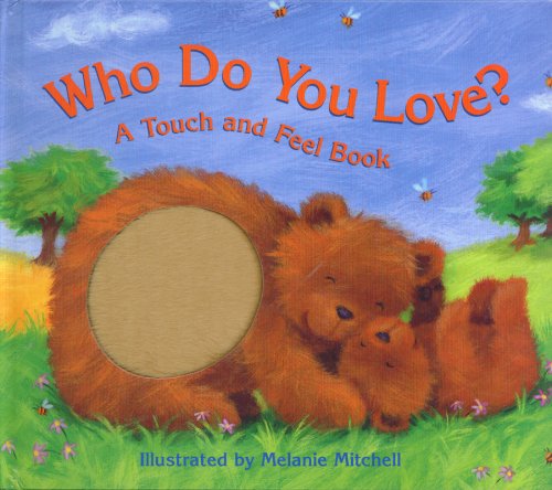 9781581175707: Who Do You Love?: A Touch and Feel Book by Margaret Wang (2007-03-01)