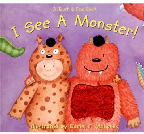 9781581175745: I See a Monster! (Touch & Feel) by Laurie Young (2007-03-01)