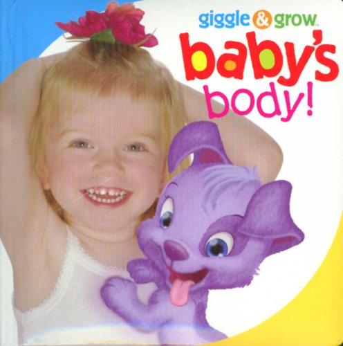 Imagen de archivo de Baby's Body (Giggle & Grow) a la venta por Wonder Book