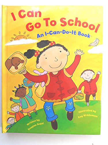 Stock image for I Can Go to School : An I-Can-Do-It Book for sale by Better World Books