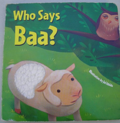 Beispielbild fr WHO SAYS BAA? LLUSTRATION BY JUI ISHIDA zum Verkauf von Wonder Book