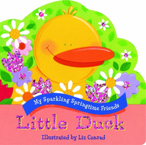 Beispielbild fr Little Duck (My Sparkling Springtime Friends) zum Verkauf von ThriftBooks-Dallas