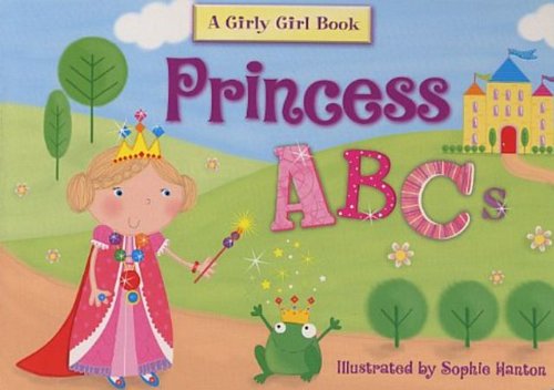 Beispielbild fr Princess ABC's (Girly Girl Books) zum Verkauf von medimops