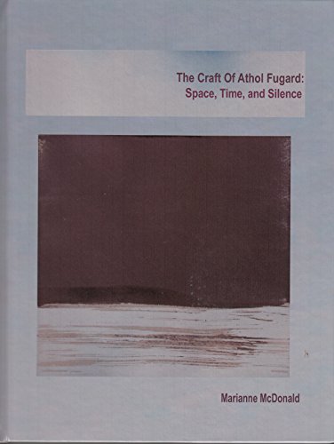 The Craft of Athol Fugard: Space, Time, and Silence (9781581181449) by Marianne McDonald