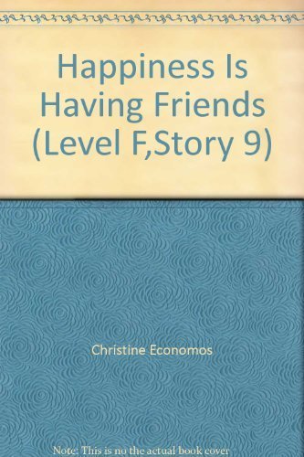 Imagen de archivo de Happiness Is Having Friends (Level F,Story 9) a la venta por Hawking Books