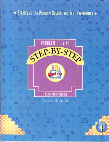 Stock image for Problem Solving Step By Step (Strategies For Problem Solving and Test Preparation, Step 4) for sale by Allied Book Company Inc.