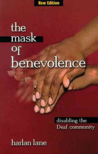 Stock image for The Mask of Benevolence: Disabling the Deaf Community for sale by SecondSale