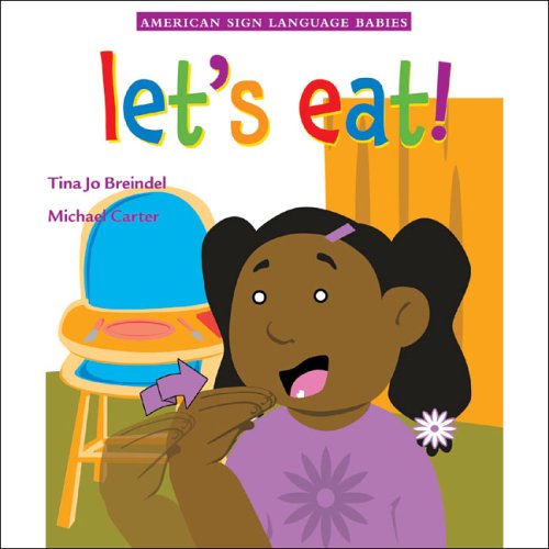 Stock image for Let's Eat! (American Sign Language Babies series) for sale by SecondSale