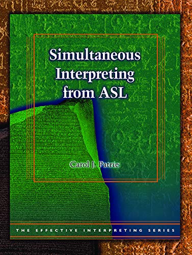 Imagen de archivo de Simultaneous Interpreting from ASL - Study Set (Effective Interpreting Series) a la venta por GF Books, Inc.