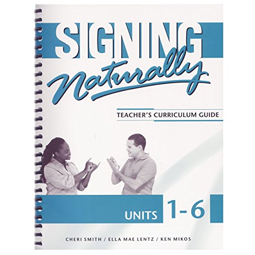 Imagen de archivo de Signing Naturally Unit 1-6 (Teacher's Curriculum Guide) a la venta por GF Books, Inc.