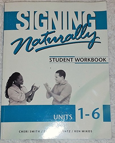 Imagen de archivo de Signing Naturally: Student Workbook Units 1-6 (BOOK ONLY) a la venta por Irish Booksellers