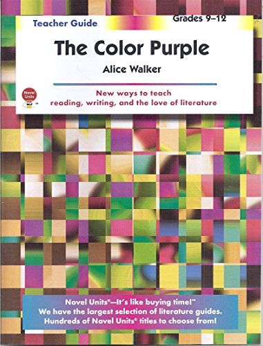 The Color Purple - Teacher Guide by Novel Units (9781581305074) by Novel Units