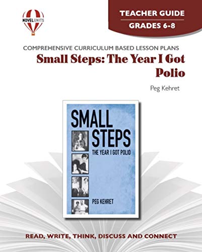 9781581305210: Small Steps: The Year I Got Polio - Teacher Guide by Novel Units