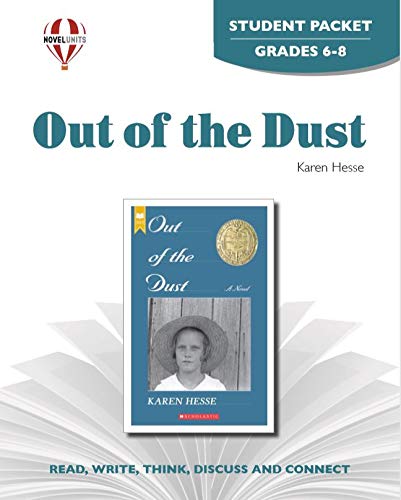 Out of the Dust - Student Packet by Novel Units (9781581305906) by Novel Units