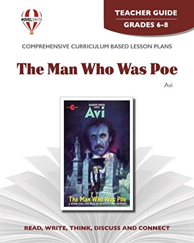 Stock image for The Man Who Was Poe - Teacher Guide by Novel Units for sale by Half Price Books Inc.