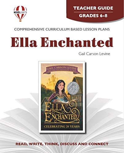 Ella Enchanted - Teacher Guide by Novel Units (9781581306262) by Novel Units