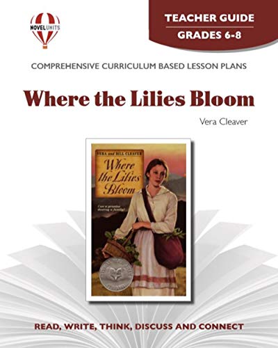 9781581306347: Where the Lilies Bloom - Teacher Guide by Novel Units, Inc.