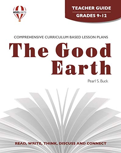 9781581306521: Good Earth - Teacher Guide by Novel Units, Inc.