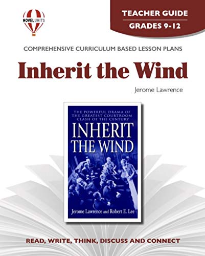 Inherit The Wind - Teacher Guide by Novel Units (9781581306606) by Novel Units
