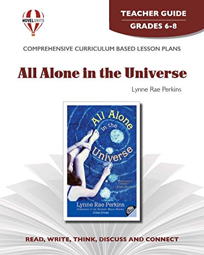 All Alone in the Universe - Teacher Guide by Novel Units (9781581306781) by Novel Units