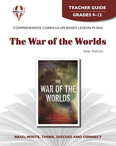 War of the Worlds - Teacher Guide by Novel Units (9781581307023) by Novel Units