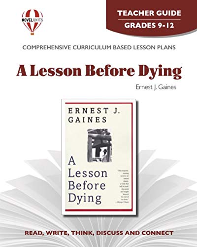 Imagen de archivo de Lesson Before Dying - Teacher Guide by Novel Units a la venta por Half Price Books Inc.