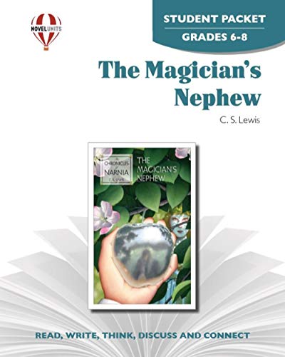 The Magician's Nephew - Student Packet by Novel Units (9781581308600) by Novel Units