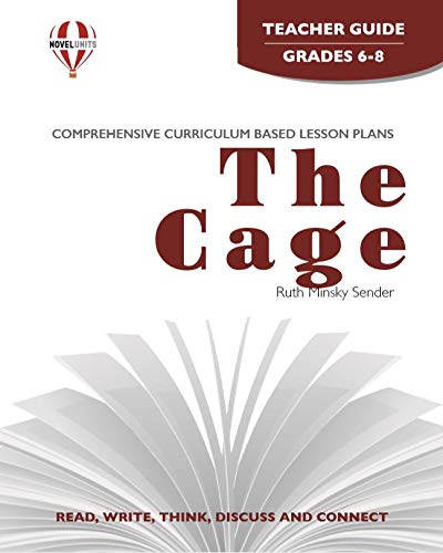 The Cage - Teacher Guide by Novel Units (9781581308846) by Novel Units