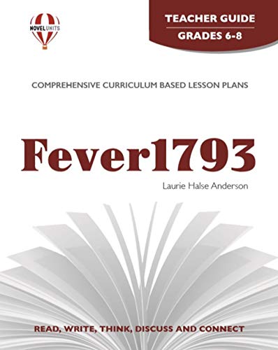 Fever 1793 - Teacher Guide by Novel Units (9781581308945) by Novel Units