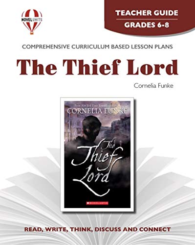 The Thief Lord - Teacher Guide by Novel Units (9781581309287) by Novel Units