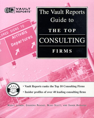 9781581310399: Vault Reports Guide to the Top Consulting Firms
