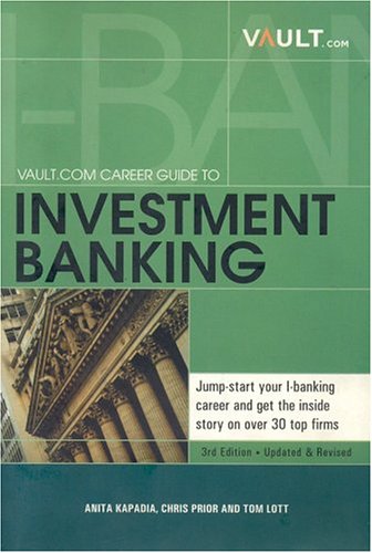 Imagen de archivo de Vault.com Career Guide to Investment Banking, 3rd Edition a la venta por Half Price Books Inc.