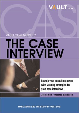 Beispielbild fr Vault.com Guide to Case Interviews, 3rd Edition zum Verkauf von Wonder Book