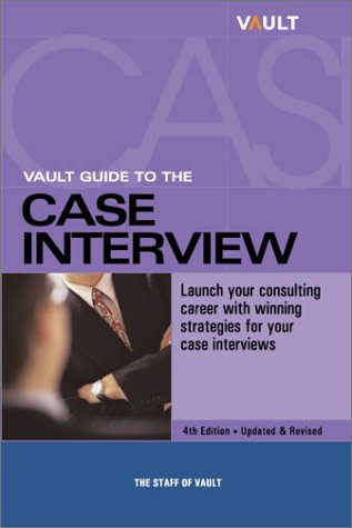 Beispielbild fr Vault Guide to the Case Interview, 4th Edition zum Verkauf von ThriftBooks-Atlanta