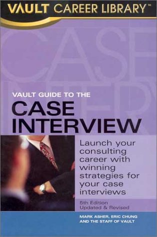 Beispielbild fr Vault Guide to the Case Interview, 5th Edition zum Verkauf von ThriftBooks-Dallas