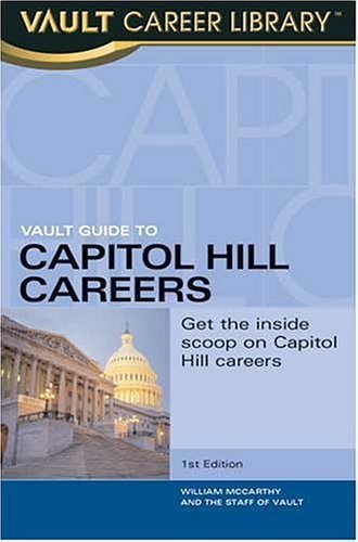 Beispielbild fr Vault Guide to Capitol Hill Careers: An Inside Look Inside the Beltway zum Verkauf von ThriftBooks-Dallas