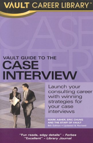 Beispielbild fr The Vault Guide to the Case Interview zum Verkauf von ThriftBooks-Atlanta